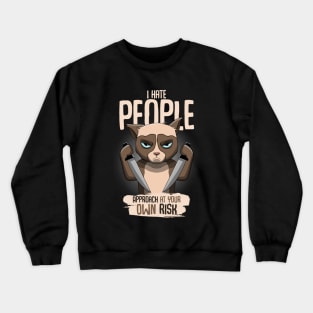 I hate people approach at your own Risk Crewneck Sweatshirt